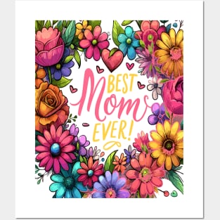 Floral Tribute to the Best Mom Ever Posters and Art